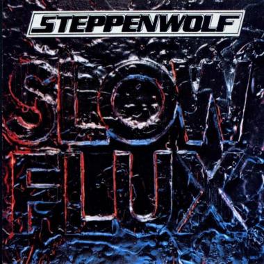 Steppenwolf -  Slow Flux